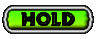 Hold